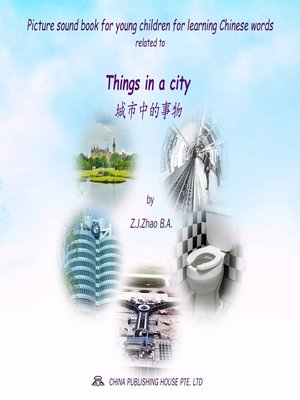 cover image of Picture sound book for young children for learning Chinese words related to Things in a city